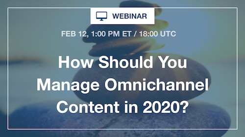 [Webinar] How Should You Manage Omnichannel Content in 2020?