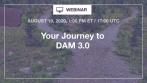 Your Journey to DAM 3.0